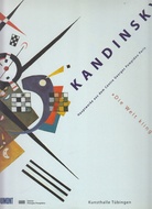 Kandinsky. Hauptwerke aus dem Centre Georges Pompidou Paris. Kunsthalle Tübingen 1999
