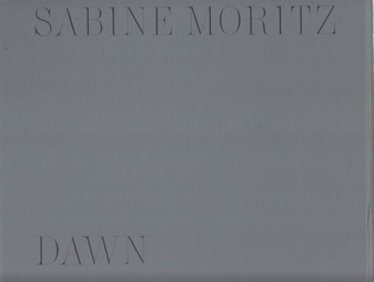 Sabine Moritz. STORM/ DAWN