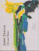 Jerry Zeniuk. Oil and Water