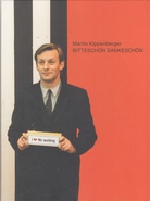 Martin Kippenberger. BITTESCHÖN DANKESCHÖN