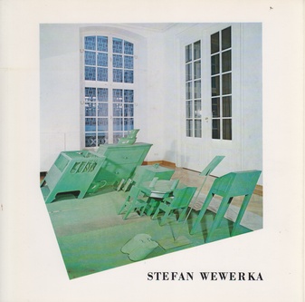 Stefan Wewerka. Plastiken, Bilder, Graphik, Multiples, Fotos, Filme