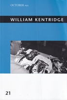 William Kentridge. OCTOBER FILES # 21