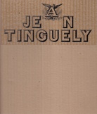 JEAN TINGUELY. Dessins et gravures pour les sculptures