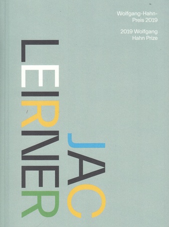 JAC LEIRNER. Wolfgang-Hahn-Preis 2019/ 2019 Wolfgang Hahn Prize