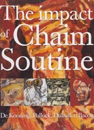 The Impact of Chaim Soutine (1893 - 1943): de Kooning, Pollock, Dubuffet, Bacon