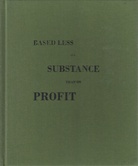 BASED LESS ON SUBSTANCE THAN ON PROFIT. Works by Koenraad Dedobbeleer in various collections