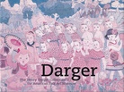 Darger. The Henry Darger Collection at the American Folk Art Museum