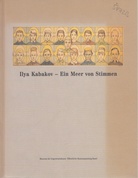 Ilya Kabakov. Ein Meer von Stimmen. 