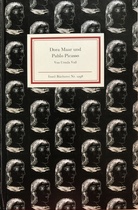 Dora Maar und Pablo Picasso. Im Auge des Minotaurus die Wimper der Sphinx. Mit zahlreichen Abbildungen. Insel-Bücherei Nr. 1298