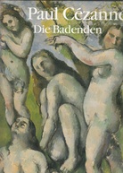 Paul Cezanne. die Badenden