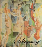 Robert Delaunay. Galerie Gmurzynska, 13. V. - 30. VII. 1983