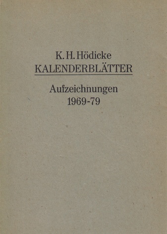 K.H.Hödicke. Kalenderblätter. Aufzeichnungen 1969-79