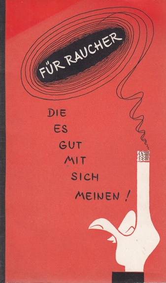 FÜR RAUCHER DIE ES GUT MIT SICH MEINEN. EINE HEILSAME SCHRIFT. FÜR UND WIDER DAS RAUCHEN. Aktenkundig verfaßt von Dr. c.h. Oleander [Klaus Helbing] mit vielen bisher unveröffentlichten Bilddokumenten von Hixides, Leonardo da Vinci, Moritz v. Schwind, Hicks u.a.m.