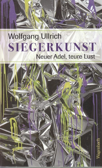 SIEGERKUNST. Neuer Adel, teure Lust