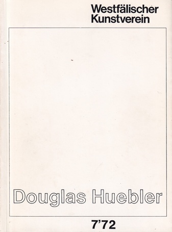 Douglas Huebler. Westfälischer Kunstverein. Nr. 7/1972. 17. Dezember 1972 bis 28. Januar 1973