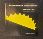 REIZERNEUERUNG IM RELATIV-KORRIDOR. INGE GRAF + ZYX. Mediensynthetische Programme