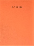 G. TUZINA. Kunsthalle Zürich/ Museum Fridericianium Kassel 1990/91
