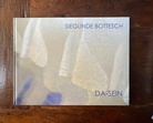 SIEGLINDE BOTTESCH. DA-SEIN. Installationen und Objekte/ installations and objects