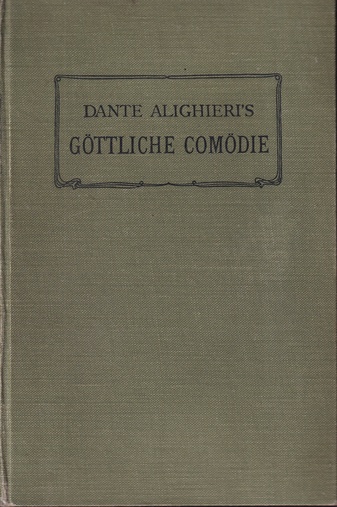 DANTE ALIGHIERI'S GÖTTLICHE COMÖDIE. Metrisch übertragen und mit kritischen und historischen Erläuterungen versehen von Philalethes. Fünfter unveränderter Abdruck der berichteten Ausgabe von 1865-66. Wohlfeile Ausgabe in einem Bande. Mit drei Bildnissen, Einem Plane von Florenz, Drei Karten und vier Grundrissen auf Doppeltafeln.