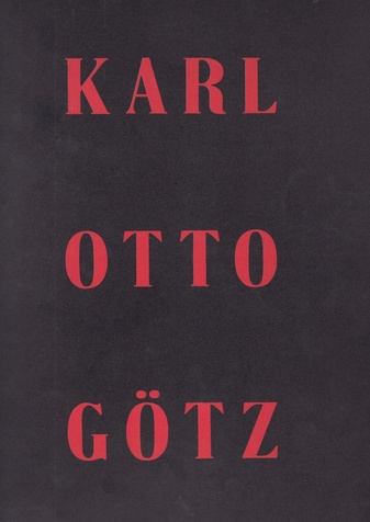 Karl Otto Götz. Quaderni Dell'attico 2.