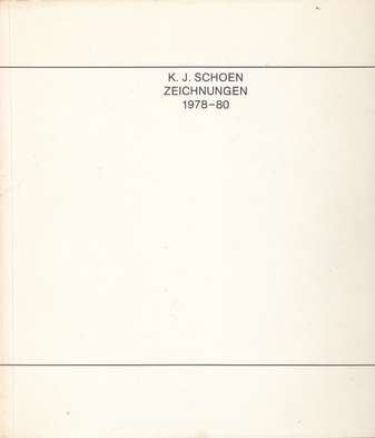 K. J. SCHOEN. ZEICHNUNGEN 1978 - 80