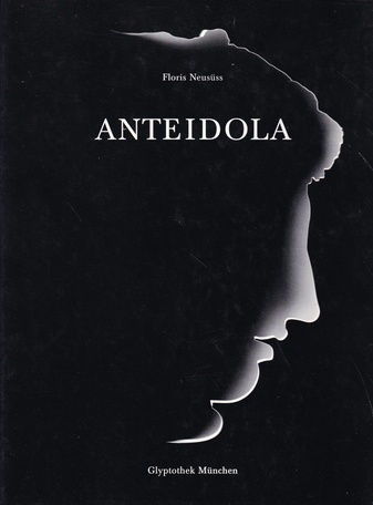Floris Neusüss. ANTEIDOLA. Fotogramme von Florian Neusüss in der Glyptothek [Widmungsexemplar, signiert/ signed]