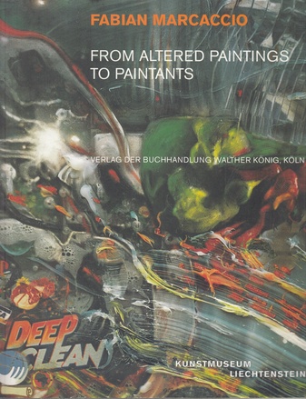 FABIAN MARCACCIO. FROM ALTERED PAINTINGS TO PAINTANTS