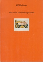 KP BREHMER. WIE MICH DIE SCHLANGE SIEHT / WIE ICH DIE SCHLANGE SEHE