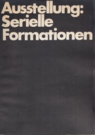 SERIELLE FORMATIONEN: STUDIO GALERIE, 22. Mai bis 30. Juni 1967