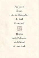Paul Good. HERMES oder die philosophie der Insel Hombroich/ HERMES or the Philosophy of the Island of Hombroich