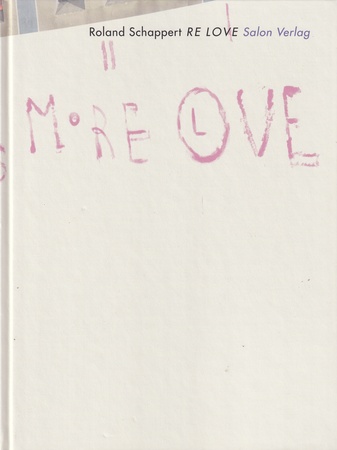 Roland Schappert. RE LOVE