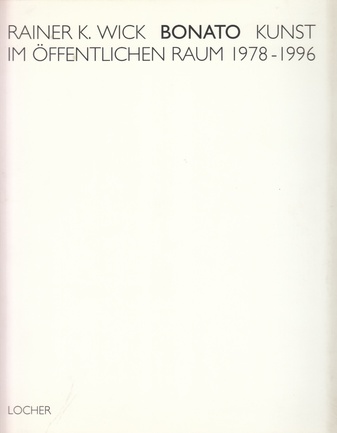 Bonato. Kunst im öffentlichen Raum. 1978-1996.