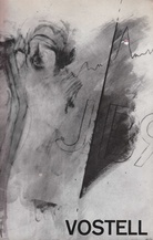 VOSTELL. Bilder. Verwischungen. Happening- Notationen. 1961-1966.