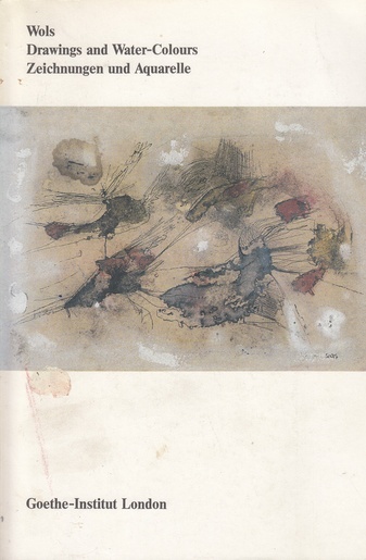 Wols. Drawings and Water-Colours/ Zeichnungen und Aquarelle