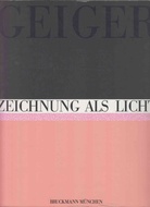 Geiger. Zeichnung als Licht.