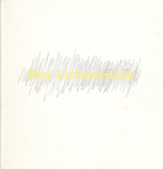 Roy Lichtenstein. RECENT DRAWINGS AND SCULPTURE