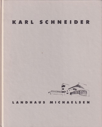 KARL SCHNEIDER. LANDHAUS MICHAELSEN