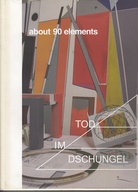 about 90 elements/ TOD IM DSCHUNGEL