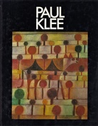 PAUL KLEE. Das Werk der Jahre 1919 - 1933. Gemälde, Handzeichnungen, Druckgraphik