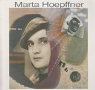 Marta Hoepffner. Das fotografische und lichtkinetische Werk