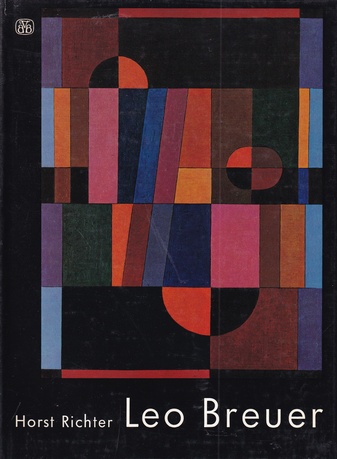 Horst Richter: Leo Breuer. Monographien zur rheinisch-westfälischen Kunst der Gegenwart (Bd. 31). [Widmungsexemplar]