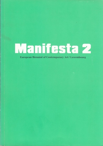 Manifesta 2. European biennial for contemporary art / Luxembourg. 28 June - 11 October 1998