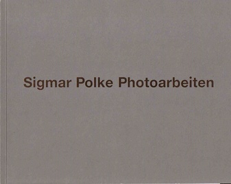 Sigmar Polke. Photoarbeiten