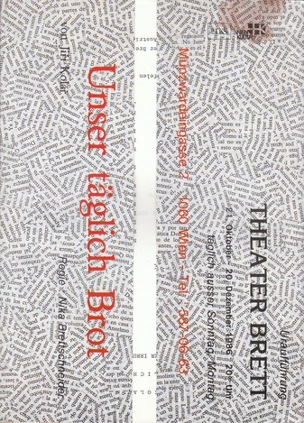 Unser Täglich Brot. Komödie Keiner Irrung. Theater Brett - Uraufführung, 21. Oktober - 20. Dezember 1986