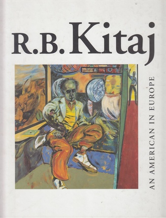 R.B. Kitaj. An American in Europe.