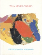 Willy Meyer-Osburg. Städt. Galerie Regensburg, 27. Okt. bis 3. Dez. 1989