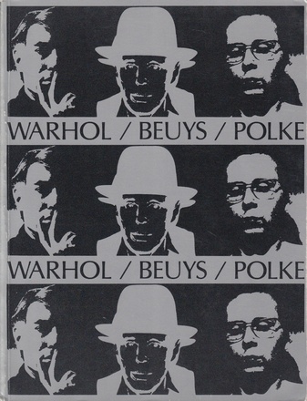 Warhol / Beuys / Polke