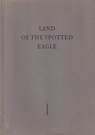 LOTHAR BAUMGARTEN. LAND OF THE SPOTTED EAGLE