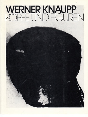 WERNER KNAUPP. KÖPFE UND FIGUREN. Widmungsexemplar