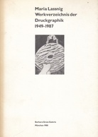 Maria Lassnig. Werkverzeichnis der Druckgraphik 1949-1987